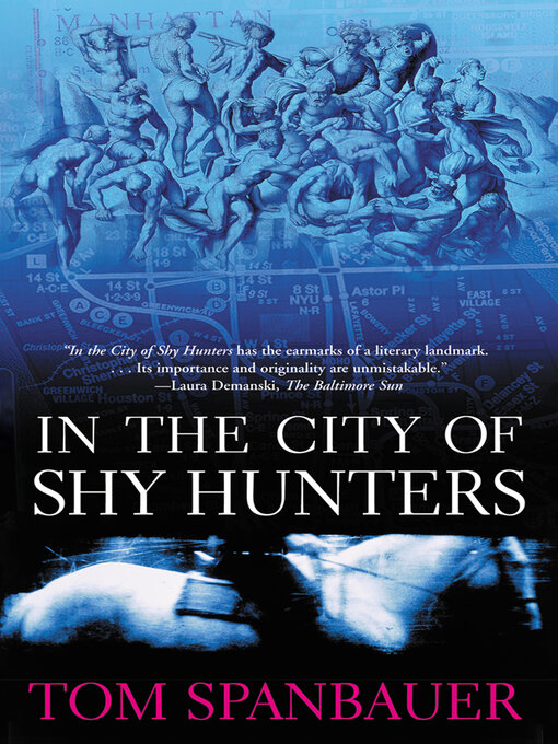 Title details for In the City of Shy Hunters by Tom Spanbauer - Available